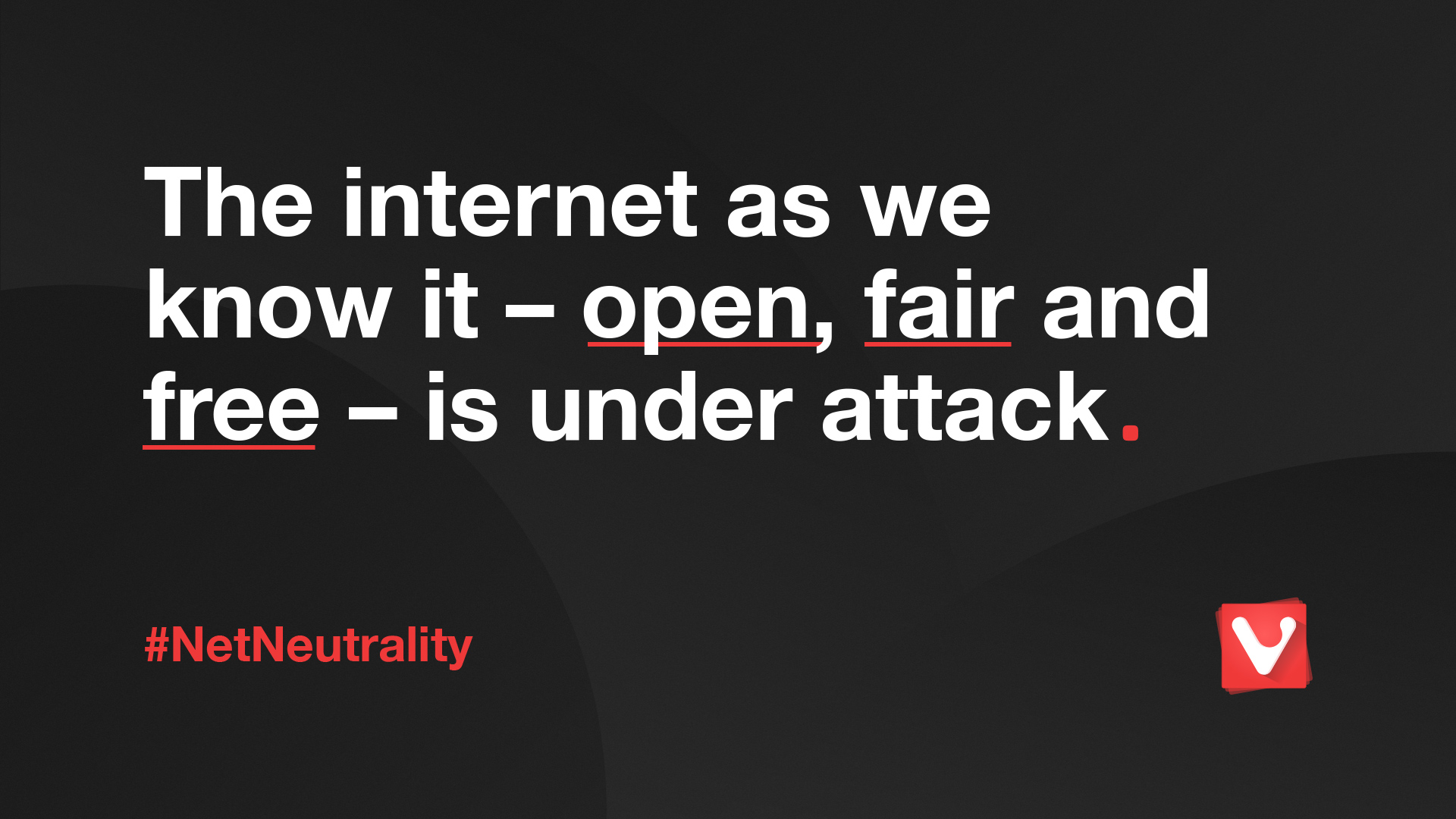 Net Neutrality banner - The internet as we know it - open, fair and free - is under attack.