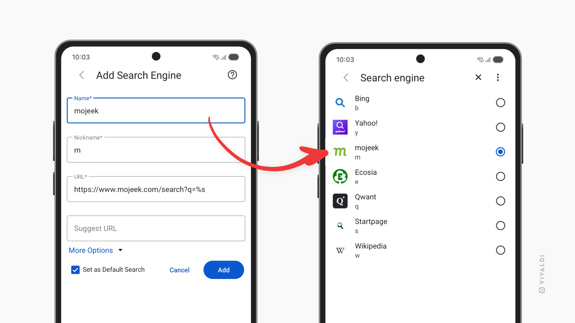 Two phones with Vivaldi on Android side by side. The one on the left shows the Settings page to add a new Search Engine, in this case Mojeek. The one on the right shows the available search engines, among which we can see Mojeek. There is a red arrow going from the left phone to the right one.